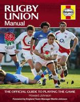 The Rugby Union Manual: The Official Guide to Playing the Game 1844255034 Book Cover