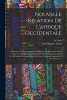 Nouvelle Relation De L'afrique Occidentale: Contenant Une Description Exacte Du Senegal & Des Païs Situés Entre Le Cap-blanc & La Rivière De ... De Ces Païs, Les... 101876738X Book Cover