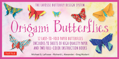 Origami Butterflies Kit: The LaFosse Butterfly Design System - Kit Includes 2 Origami Books, 12 Projects, 98 Origami Papers: Great for Both Kids and Adults 0804849315 Book Cover