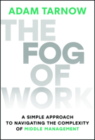 The Fog of Work 1394368135 Book Cover