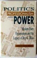 Politics, Professionalism, and Power 0819193526 Book Cover