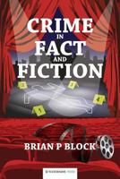 Crime in Fact and Fiction 1909976229 Book Cover
