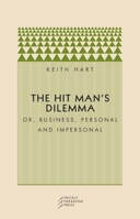The Hit Man's Dilemma: Or Business, Personal and Impersonal 0972819681 Book Cover