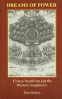 Dreams of Power: Tibetan Buddhism and the Western Imagination 8187138408 Book Cover