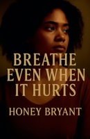 Breathe Even When It Hurts (Bloodline Sisters) B0FMYTTJRW Book Cover