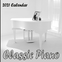 Classic Piano Calendar 2021: Classic Piano 2021 Mini Wall Calendar 16 Months B08RR9T118 Book Cover