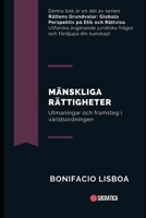 Mänskliga Rättigheter: Utmaningar och framsteg i världsordningen (Juridikens grunder: Globala perspektiv på etik och rättvisa) B0CFM9MD87 Book Cover