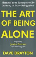 The Art of Being Alone 1963674014 Book Cover