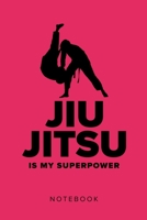 Jiu Jitsu Is My Superpower - Notebook: Blank College Ruled Gift Journal For Writing 1676668365 Book Cover