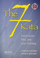 The 7 Kata: Toyota Kata, Twi, and Lean Training 1138438375 Book Cover