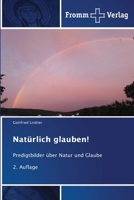 Natürlich glauben! (German Edition) 6209485286 Book Cover