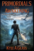 Primordials: The Awakening (The Primordials Saga) B0FG8DNKY5 Book Cover