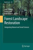 Forest Landscape Restoration: Integrating Natural and Social Sciences 940075325X Book Cover