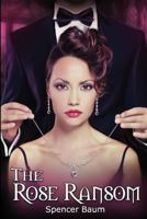 The Rose Ransom 1490998659 Book Cover