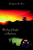 The Cry of People in Darkness 1414005520 Book Cover