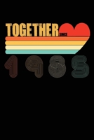 Together Since 1985: 35th Anniversary Valentine's Day, Valentines Notebooks Gifts, Lined Journal Notebook, Love Funny Valentines Day Gifts for Her or ... for Husband, for Girlfriend for boyfriend. 1661599966 Book Cover