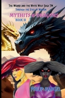 Through The Eyes Of Wisdom: Mythits & Dragons 1095931660 Book Cover
