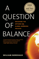 A Question of Balance: Weighing the Options on Global Warming Policies 0300137486 Book Cover