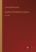 Gazetteer of the Bombay Presidency: Vol. XXIII 3385315859 Book Cover