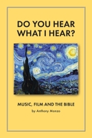 Do You Hear What I Hear?: Music, Film and the Bible B0BVDLKL71 Book Cover