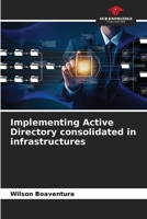Implementing Active Directory consolidated in infrastructures 6207792874 Book Cover