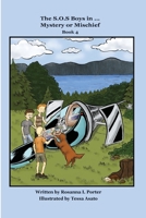 The S.O.S. Boys in ... Mystery or Mischief 0990734854 Book Cover