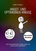 Angst- und Optimismus-Knigge 2100: Die Furcht beherrschen, Ängste nutzen und positiv durchs Leben gehen 3750427801 Book Cover