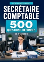 Titre professionnel secrétaire comptable: 500 questions réponses et fiches de révision essentielles 2322836796 Book Cover