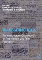 Translating Texts: An Introductory Coursebook on Translation and Text Formation 0415788080 Book Cover