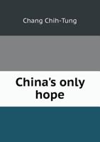 China's Only Hope 5518489579 Book Cover