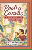 Poetry Canvas: A new Illustrated collection B0FM8GN7C1 Book Cover