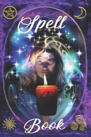 Spell Book: Blank Journal Grimoire Lunar Magical Spells Record Your Spells 1690865202 Book Cover