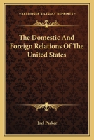 The domestic and foreign relations of the United States. 1117462277 Book Cover