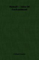 Hawaii - Isles Of Enchantment 1341652262 Book Cover