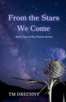 From The Stars We Come (Thistle) B0FLPQVZDZ Book Cover