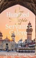 One Hundred Saris and Servants Galore: My Life in Lahore 1665594802 Book Cover