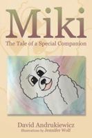 Miki: The Tale of a Special Companion 1524607053 Book Cover