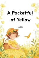 A Pocketful of Yellow B0GSSW1868 Book Cover