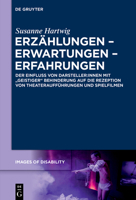 Erzählungen - Erwartungen - Erfahrungen: Der Einfluss Von Darsteller: Innen Mit "Geistiger" Behinderung Auf Die Rezeption Von Theateraufführungen Und 3111561062 Book Cover