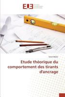 Etude théorique du comportement des tirants d'ancrage (Omn.Univ.Europ.) 3841671519 Book Cover