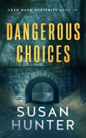 Dangerous Choices: Library Edition 1648754627 Book Cover