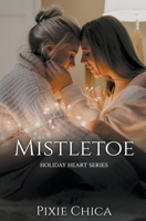 Mistletoe (Holiday Hearts) B0CJ3WSFJJ Book Cover