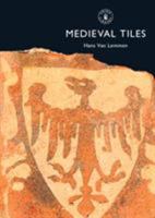 Medieval Tiles (Shire Library) 074780463X Book Cover