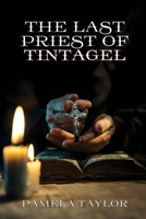 The Last Priest of Tintagel 1685136834 Book Cover