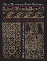 Charted Patterns of the German Renaissance: Bernhard Jobin's Pattern Book of 1589 1790777623 Book Cover