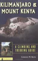 Kilimanjaro & Mount Kenya: A Climbing and Trekking Guide 0898865573 Book Cover