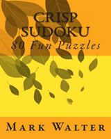 Crisp Sudoku: 80 Fun Puzzles 147528702X Book Cover