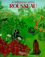 A Weekend With Rousseau (Weekend With) 0847817172 Book Cover