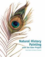 Natural History Painting: With the Eden Project 1906388490 Book Cover