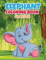 Elephant Coloring Book for Kids: Cute Easy to color Funny Elephants for Boys, Girls and Toddlers B083XVFCFX Book Cover